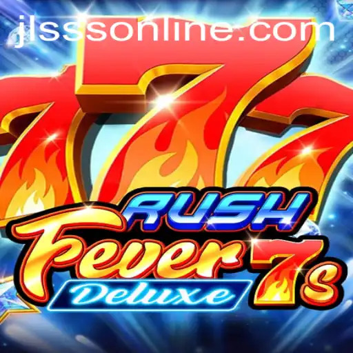 Exploring RushFever7sDeluxe: A Thrilling Gaming Experience with JLSSS